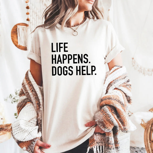 Life Happens, Dogs Help NOT SO PLAIN JANE Design Co.