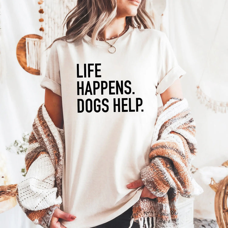 Life Happens, Dogs Help NOT SO PLAIN JANE Design Co.