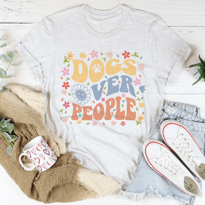 Dogs Over People T-Shirt MerchMallow