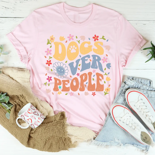 Dogs Over People T-Shirt MerchMallow